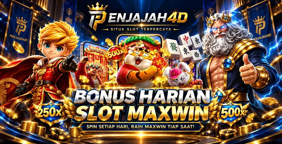 PENJAJAH4D - BONUS HARIAN SLOT MAXWIN